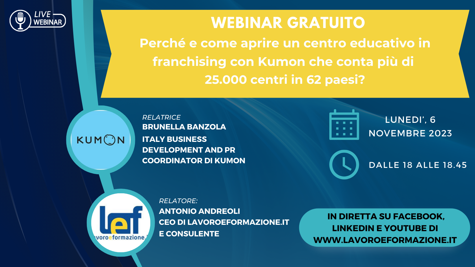 Invito al webinar gratuito il 6 novembre 2023 alle 18 “Perché e come aprire un centro educativo in franchising con Kumon che conta più di  25.000 centri in 62 paesi? L’evento on-line è organizzato da Lavoroeformazione.it in collaborazione con Kumon.