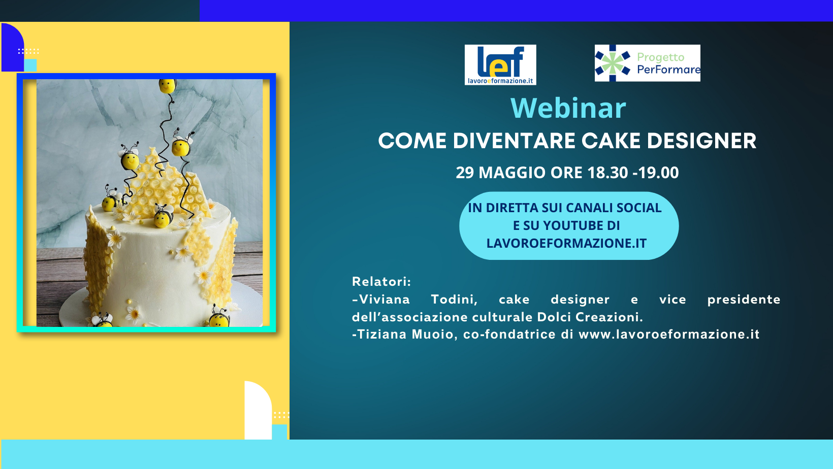 Webinar gratuito Come diventare cake designer mercoledì 29 maggio 2024 alle 18.30, organizzato da Lavoroeformazione.it in collaborazione con Progetto PerFormare. Webinar gratuito Come diventare cake designer mercoledì 29 maggio 2024 alle 18.30, organizzato da Lavoroeformazione.it in collaborazione con Progetto PerFormare.